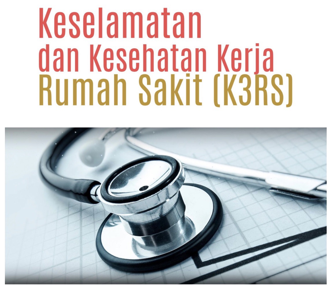Thumbnail K3RS: Membangun Rumah Sakit yang Aman, Sehat, dan Ramah bagi Semua